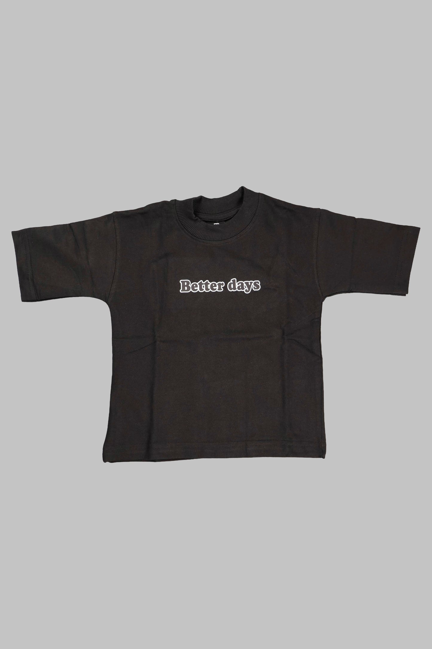 Black t-shirt with 'Better days' text on a gray background