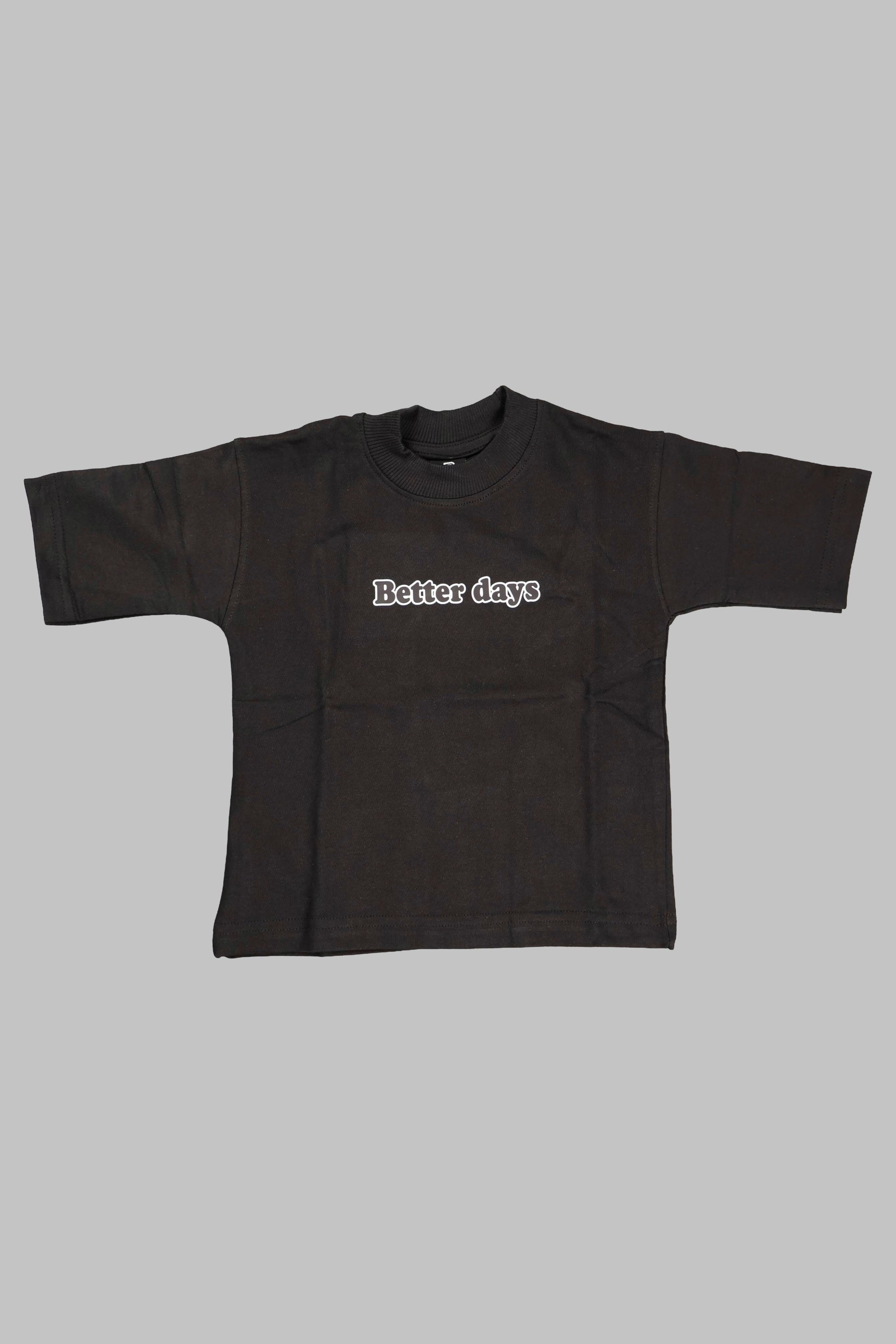 Black t-shirt with 'Better days' text on a gray background